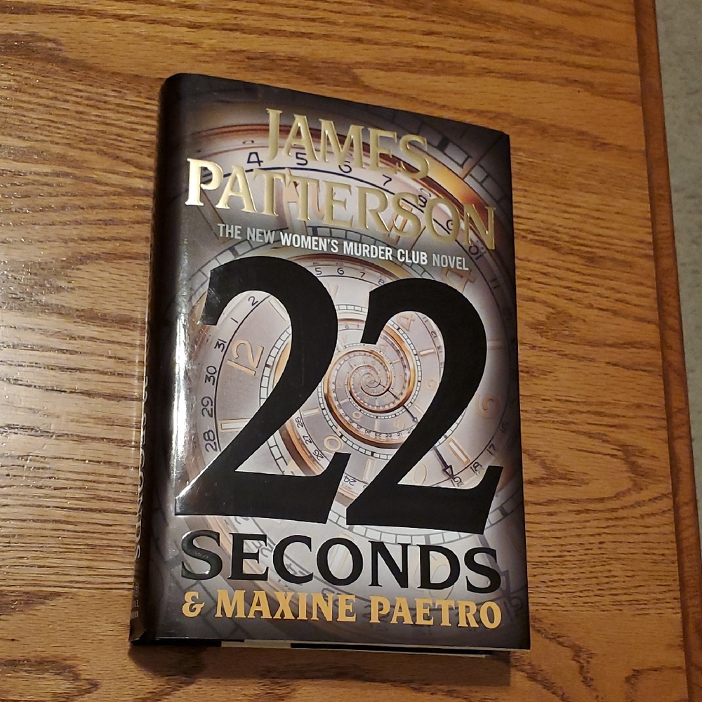 22 Seconds by James Patterson & Maxine Paetro Hardcover Book